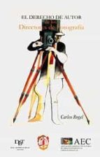 El derecho de autor de los directores de fotografía, de C. ROGEL | portada del libro