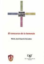 El concurso de la herencia, de MARIA JOSE (EDS.) CAZORLA GONZALEZ | portada del libro