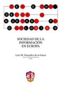 Sociedad de la información en Europa, de González de la Garza, Luis Miguel | portada del libro