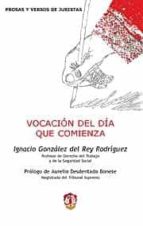 Vocación del día que comienza, de Ignacio González del Rey Rodríguez | portada del libro
