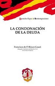 La condonación de la deuda, de Blasco Gascó, Francisco de Paula | portada del libro