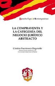 La compraventa y la categoría del negocio jurídico abstracto, de Fuenteseca Degeneffe, Cristina | portada del libro