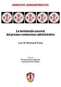 La terminación anormal del proceso contencioso-administrativo, de Bremond Triana, Luis María | portada del libro