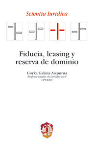 Fiducia, leasing y reserva de dominio, de Galicia Aizpurua, Gorka Horacio | portada del libro