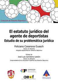 El estatuto jurídico del agente de deportistas, de Casanova Guasch, Feliciano | portada del libro