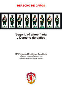 Seguridad alimentaria y Derecho de daños, de Rodríguez Martínez , María Eugenia | portada del libro