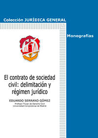 El contrato de sociedad civil: delimitación y régimen jurídico, de Serrano Gómez, Eduardo | portada del libro