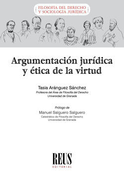 Argumentación jurídica y ética de la virtud, de Aránguez Sánchez, Tasia | portada del libro