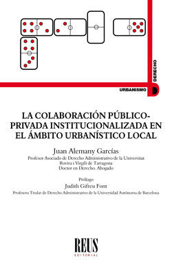 La colaboración público-privada institucionalizada en el ámbito urbanístico local, de Alemany Garcías, Juan | portada del lib