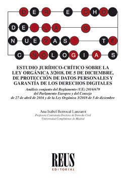 Estudio jurídico-crítico sobre la ley orgánica 3/2018, de 5 de diciembre, de protección de datos per, de Berrocal Lanzarot |