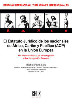 El estatuto jurídico de los nacionales de África, Caribe y Pacífico (ACP) en la Unión Europea, de Remi Njiki, Michel | portad