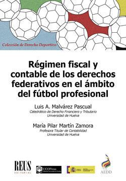 Régimen fiscal y contable de los derechos federativos en el ámbito del fútbol profesional, de Malvárez Pascual , Luis Alberto
