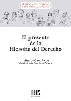El presente de la Filosofía del Derecho, de Otero Parga, Milagros | portada del libro