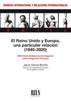 El Reino Unido y Europa, una particular relación (1945-2020), de García Bonilla, Jesús | portada del libro