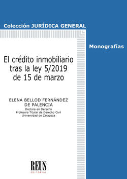 EL CREDITO INMOBILIARIO TRAS LA LEY 5/2019 DE 15 DE MARZO, de BELLOD FERNANDEZ DE PALENCIA, ELENA | portada del libro