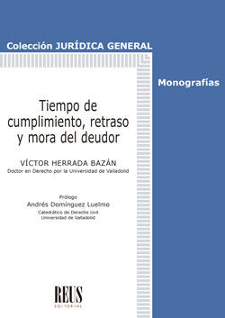 Tiempo de cumplimiento, retraso y mora del deudor, de HERRADA BAZAN, VICTOR | portada del libro