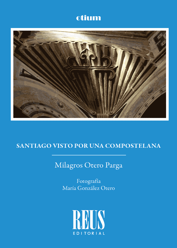 Santiago visto por una compostelana, de OTERO PARGA | portada del libro