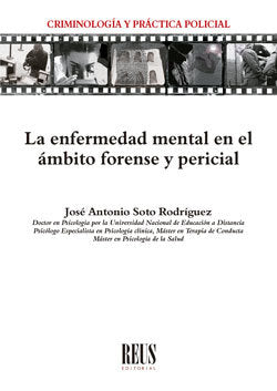 LA ENFERMEDAD MENTAL EN EL AMBITO FORENSE Y PERICIAL, de SOTO RODRIGUEZ, JOSE ANTONIO | portada del libro