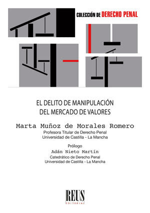 EL DELITO DE MANIPULACION DEL MERCADO DE VALORES, de MUÑOZ DE MORALES ROMERO, MARTA | portada del libro