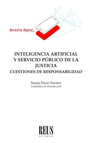 INTELIGENCIA ARTIFICIAL Y SERVICIO PUBLICO DE LA JUSTICIA, de NAVAS NAVARRO, SUSANA | portada del libro