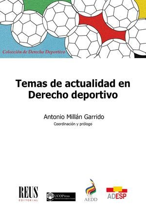 TEMAS DE ACTUALIDAD EN DERECHO DEPORTIVO, de MILLAN GARRIDO, ANTONIO | portada del libro