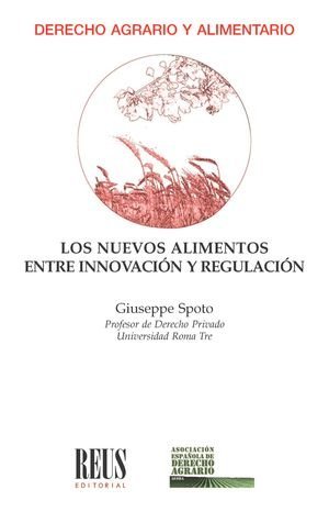 LOS NUEVOS ALIMENTOS ENTRE INNOVACION Y REGULACION, de SPOTO, GIUSEPPE | portada del libro