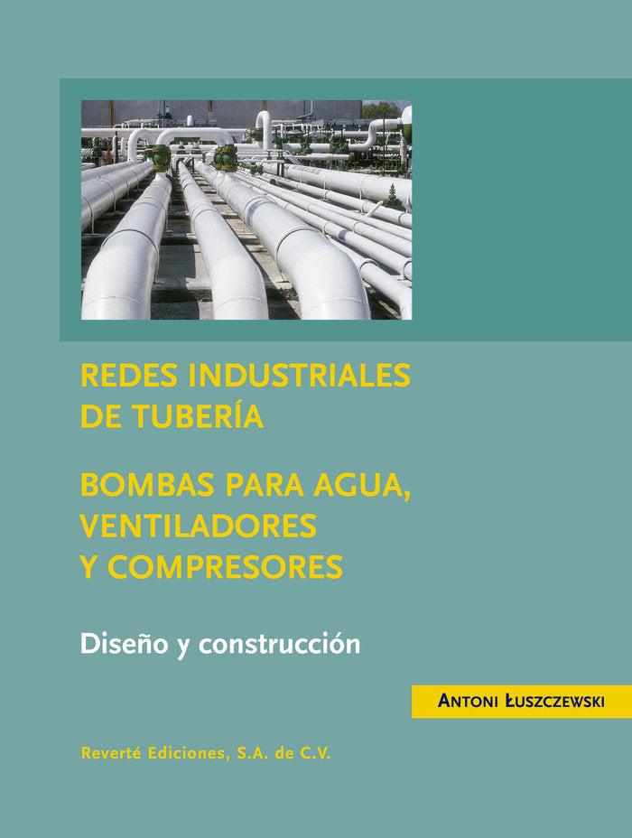 Redes industriales de tuberías, de Luszczewski, Antoni Kudra | portada del libro