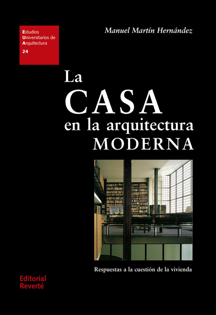 La casa en la arquitectura moderna (EUA24), de Martín Hernández, Manuel | portada del libro