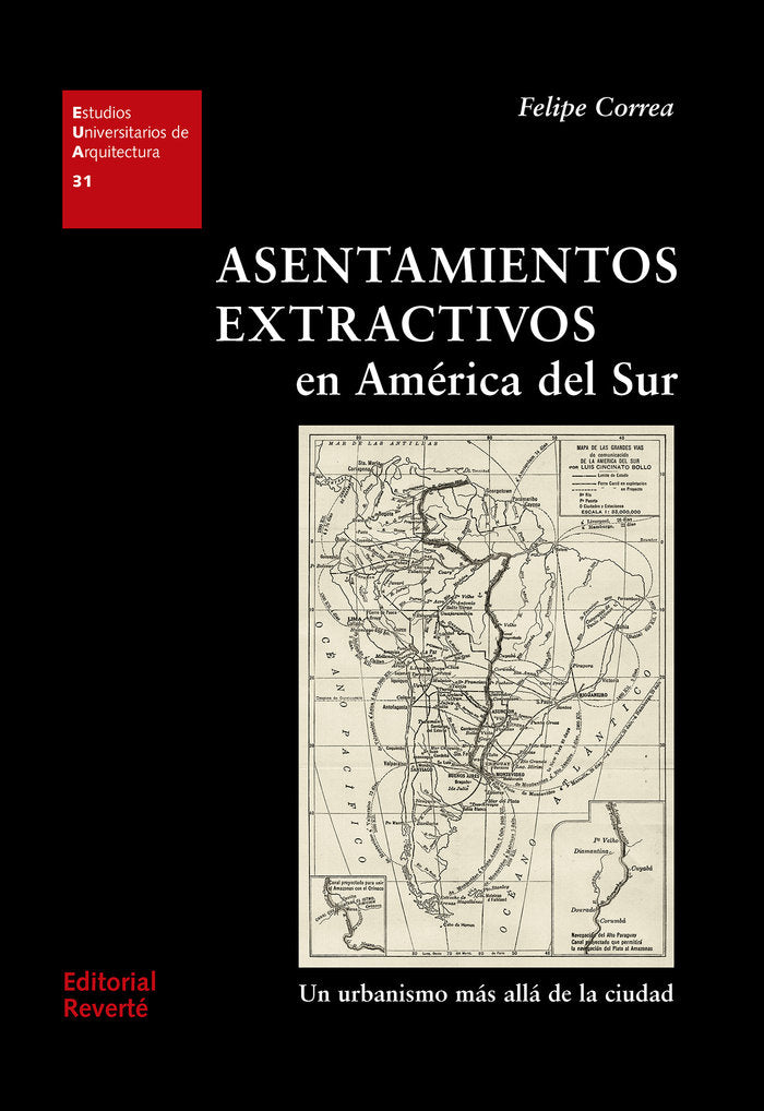 Asentamientos extractivos en América del sur (EUA 31), de Correa, Felipe | portada del libro