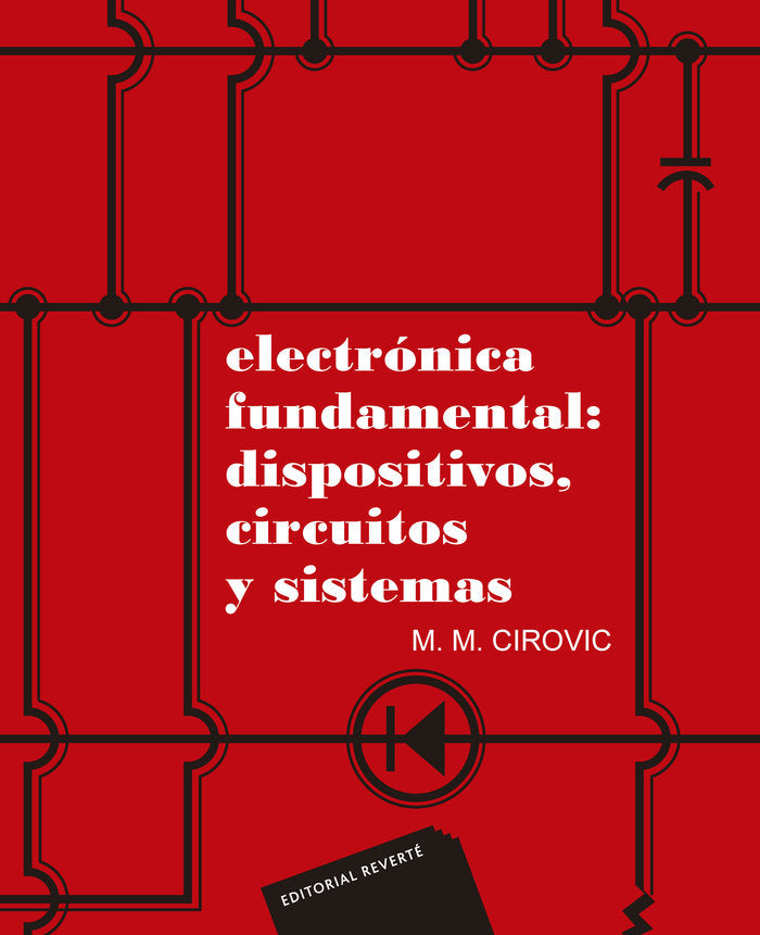 Electrónica fundamental: dispositivos, circuitos y sistemas, de Cirovic, Michael M. | portada del libro