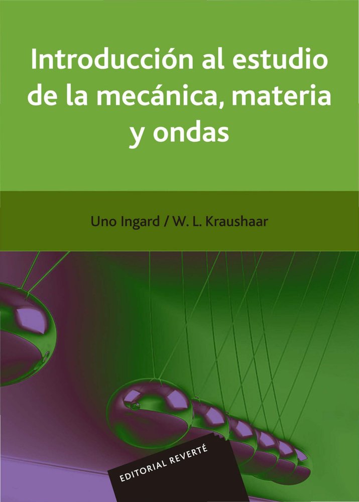 Introducción al estudio de la mecánica, materia y ondas, de Ingard, Uno | portada del libro