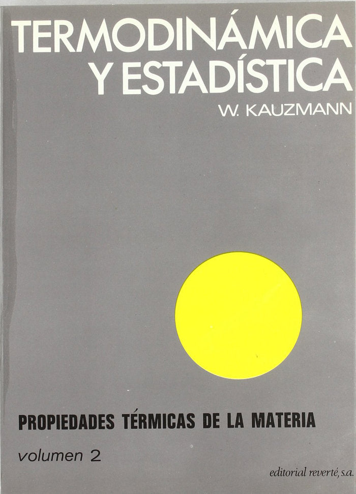 Termodinámica y estadística. Propiedades térmicas de la materia (Vol. 2), de Kauzmann, Walter | portada del libro