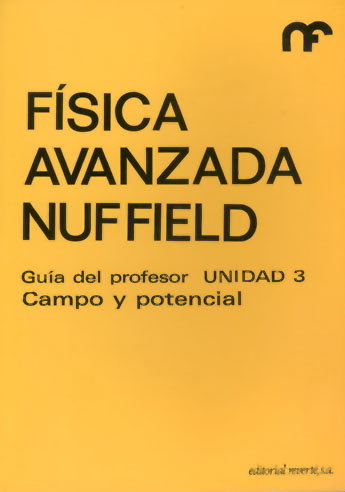 FISICA AVANZADA/PROFESOR-3/CAMPO POTENCI, de NUFFIELD FOUNDATION | portada del libro