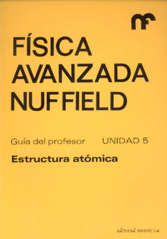 FISICA AVANZADA/PROFESOR-5/ESTR.ATOMICA, de NUFFIELD FOUNDATION | portada del libro