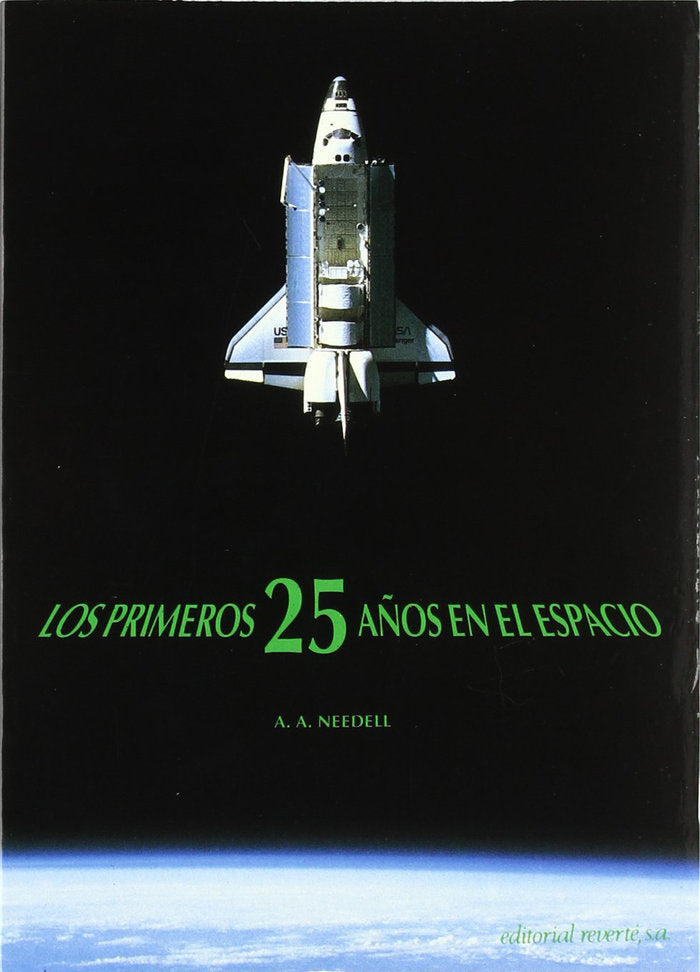 Los primeros 25 años en el espacio, de Needell, A. A. | portada del libro