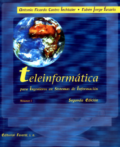 Teleinformática para ingenieros en sistemas de información, de CASTRO LECHTALER, ANTONIO RICARDO | portada del libro