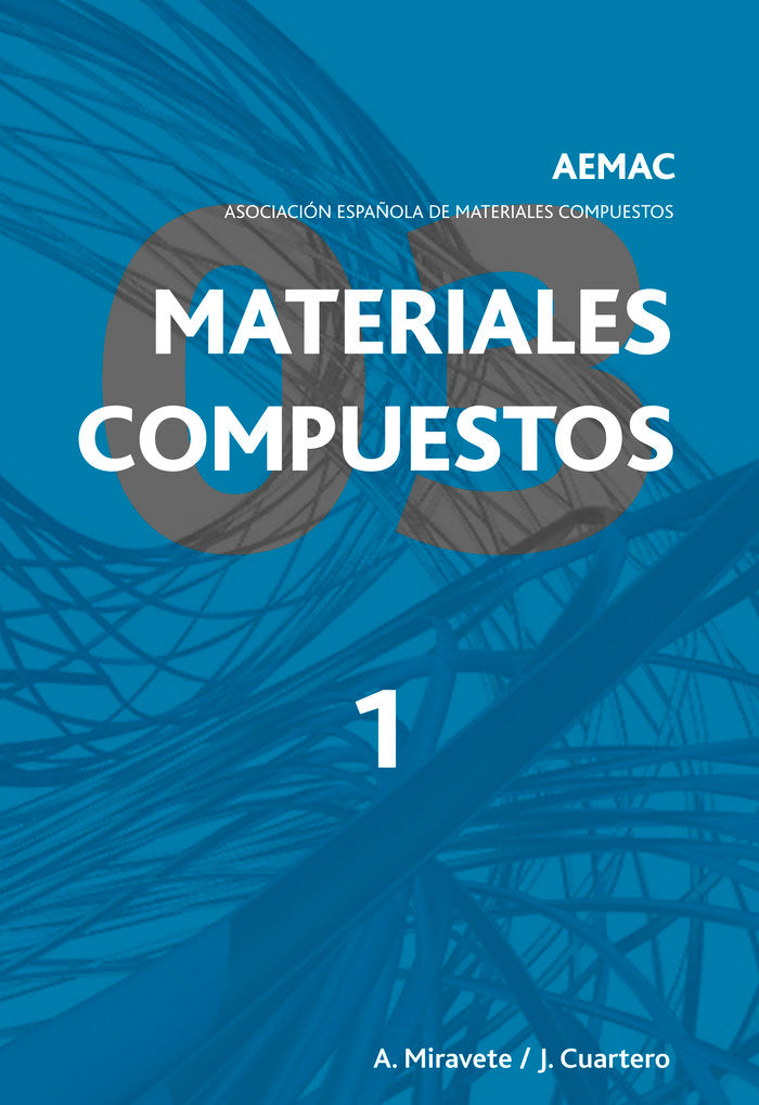 Materiales compuestos AEMAC 2003. Vol. 1 ., de Miravete, Antonio | portada del libro