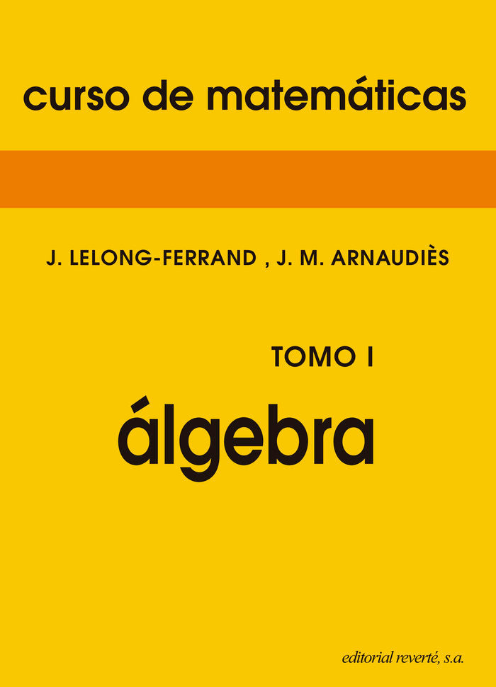 Álgebra I, de Lelong-Ferran, Jacqueline | portada del libro