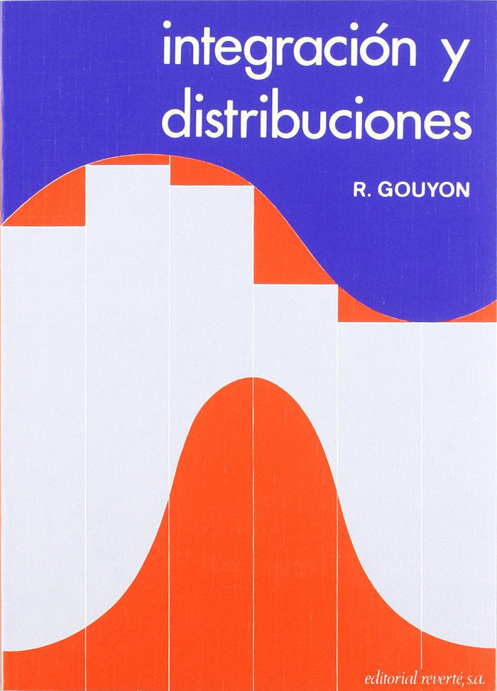 Integración y distribuciones, de Gouyon, R. | portada del libro