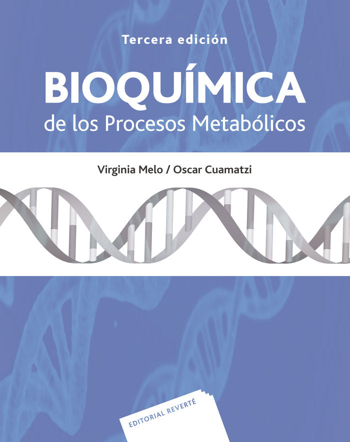 BIOQUIMICA DE LOS PROCESOS METABOLICOS (3ª ED.), de VIRGINIA MELO | portada del libro