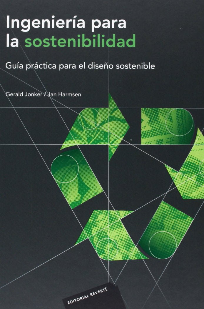 Ingeniería para la sostenibilidad. Guía práctica para el diseño sostenible, de Jonker, Gerald | portada del libro