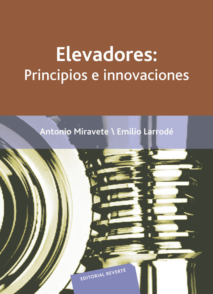 Elevadores: Principios e innovaciones, de Miravete de Marco, Antonio | portada del libro