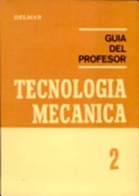 Tecnología mecánica 2. Guía profesor, de DELMAR | portada del libro