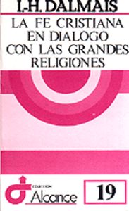019 - La fe cristiana en diálogo con las grandes religiones, de GARCIA VALENCEJA, JOSE IGNACIO | portada del libro