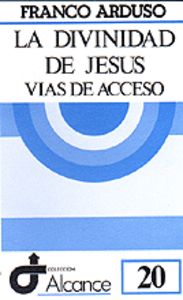 DIVINIDAD DE JESUS, LA, de Ardusso | portada del libro