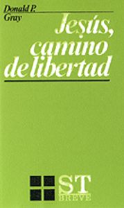 011 - Jesús, camino de libertad, de GRAY, DONALD P. | portada del libro