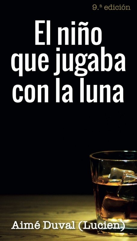 El niño que jugaba con la luna, de Duval, Aimé | portada del libro