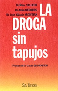 026 - La droga sin tapujos, de VALLEUR, MARC | portada del libro