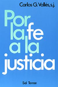 033 - Por la fe a la justicia, de VALLES, CARLOS G. | portada del libro