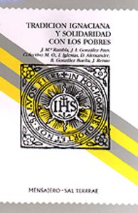Tradición ignaciana y solidaridad con los pobres, de Varios autores | portada del libro